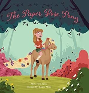 The Paper Rose Pony by Mello Beatriz, Misty Spray