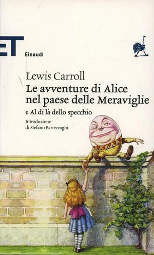 Le avventure di Alice nel paese delle meraviglie - Al di là dello specchio by Lewis Carroll