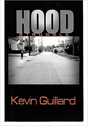 hood struggle by Kevin Guillard