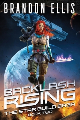 Backlash Rising by Brandon Ellis