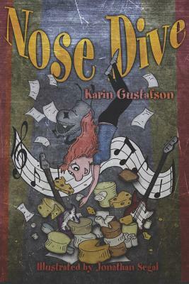 Nose Dive by Karin Gustafson