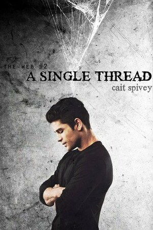 A Single Thread (The Web #2) by C.M. Spivey