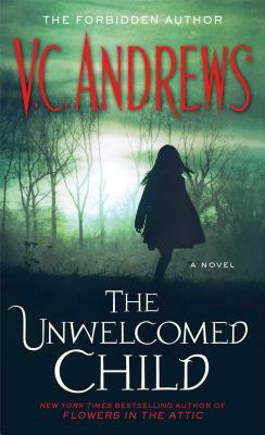 The Unwelcomed Child by V.C. Andrews