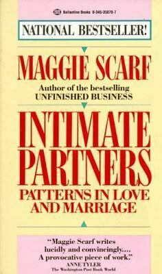 Intimate Partners: Patterns in Love and Marriage by Maggie Scarf