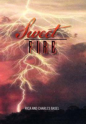 Sweet Fire by Rica, Charles Basel, Rica Basel