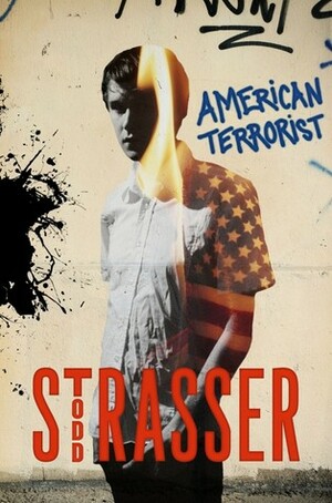 American Terrorist by Todd Strasser