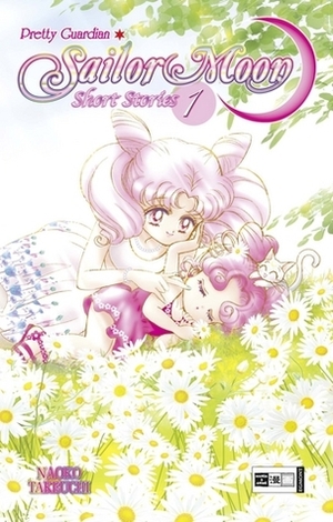 Pretty Guardian Sailor Moon Short Stories, Band 01 by Naoko Takeuchi