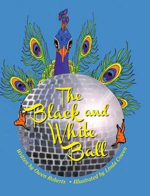 The Black and White Ball by Owen Roberts