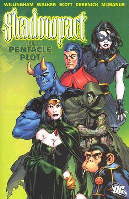 Shadowpact, Volume 1: The Pentacle Plot by Tom Derenick, Steve Scott, Shawn McManus, Cory Walker, Bill Willingham