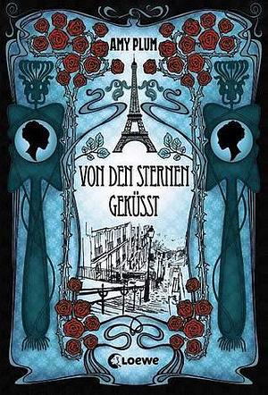 Von den Sternen geküsst by Amy Plum