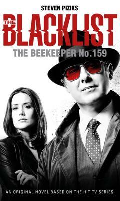 The Blacklist: The Beekeeper No. 159 by Steven Piziks