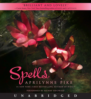 Spells by Aprilynne Pike