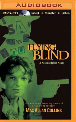 Flying Blind: A Novel of Amelia Earhart by Max Allan Collins