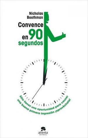 Convence en 90 segundos by Nicholas Boothman