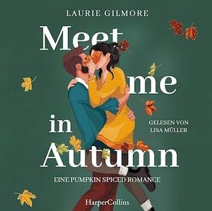 Meet me in Autumn by Laurie Gilmore