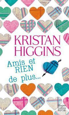Amis Et Rien de Plus by Kristan Higgins