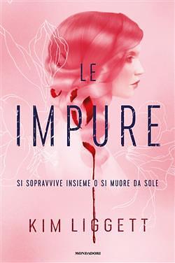 Le impure by Kim Liggett