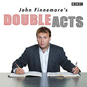 John Finnemore's Double Acts: Series 1 by John Finnemore