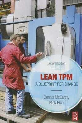 Lean TPM: A Blueprint for Change by Nick Rich, Dennis McCarthy