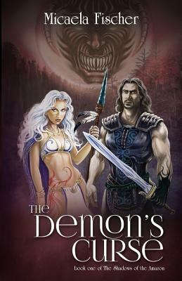 The Demon's Curse by Micaela Fischer