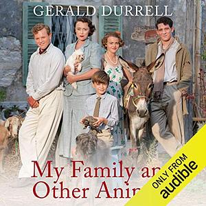 My Family and Other Animals by Gerald Durrell