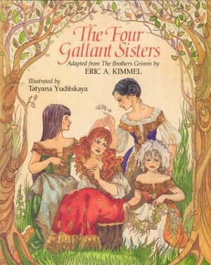 The Four Gallant Sisters by Eric A. Kimmel