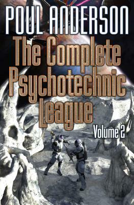 The Complete Psychotechnic League, Vol. 2 by Poul Anderson