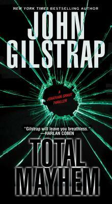 Total Mayhem by John Gilstrap