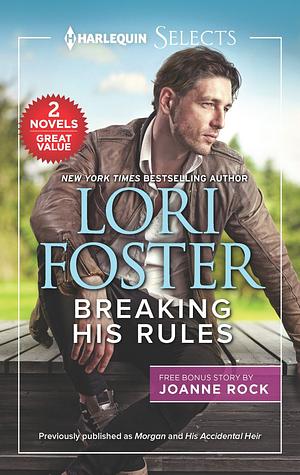 Breaking His Rules: A 2-in-1 Collection by Lori Foster, Joanne Rock