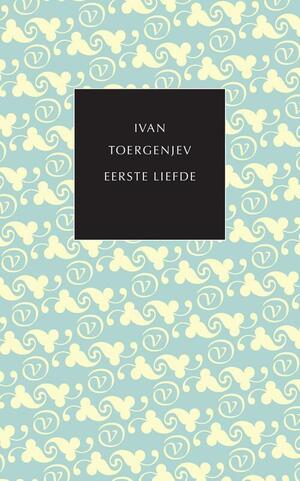 Eerste liefde by Ivan Turgenev
