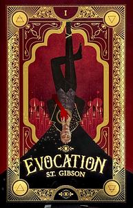 Evocation by S.T. Gibson