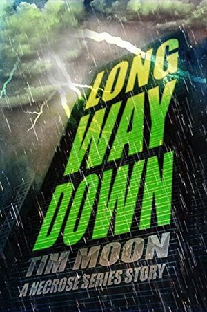 Long Way Down: A Necrose Series Story by Tim Moon