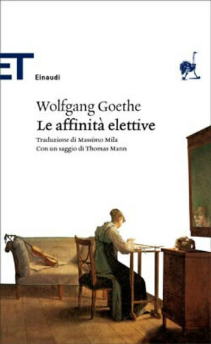 Le affinità elettive by Johann Wolfgang von Goethe