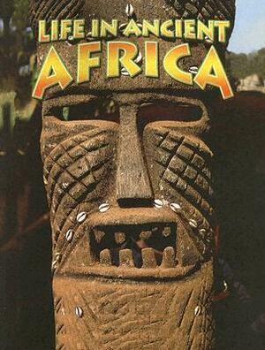 Life in Ancient Africa by Hazel Richardson