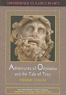 Adventures of Odysseus & the Tale of Troy by Sean Pratt, Padraic Colum, Padraic Colum