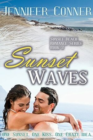 Sunset Waves (Sunset Beach Romance Series Book 3) by Jennifer Conner