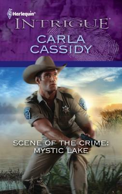 Scene of the Crime: Mystic Lake by Carla Cassidy