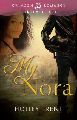 My Nora by Holley Trent