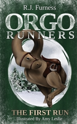 The First Run (Orgo Runners: Book 1) by R. J. Furness