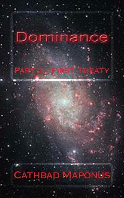 Dominance: Part 2 - First Treaty by Cathbad Maponus