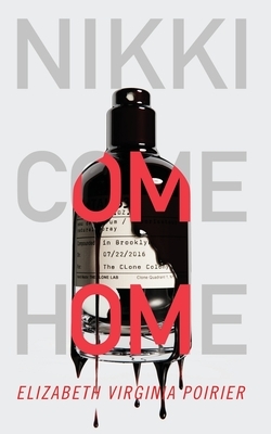 Nikki Come Home by Elizabeth Virginia Poirier