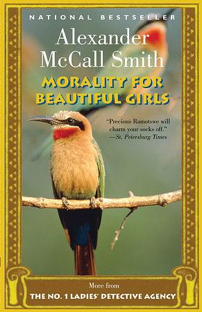 Morality for Beautiful Girls by Alexander McCall Smith