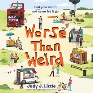 Worse Than Weird by Jody J. Little