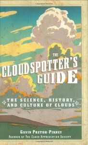 The Cloudspotter's Guide by Bill Sanderson, Gavin Pretor-Pinney