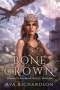 The Bone Crown by Ava Richardson
