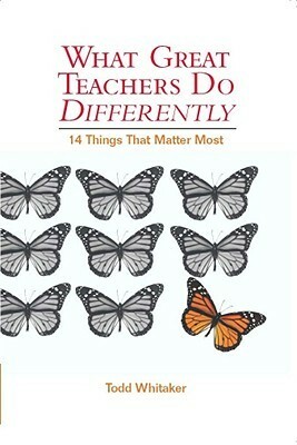 What Great Teachers Do Differently: 14 Things That Matter Most by Todd Whitaker