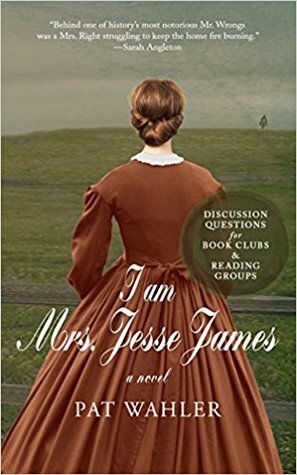 I am Mrs. Jesse James by Pat Wahler