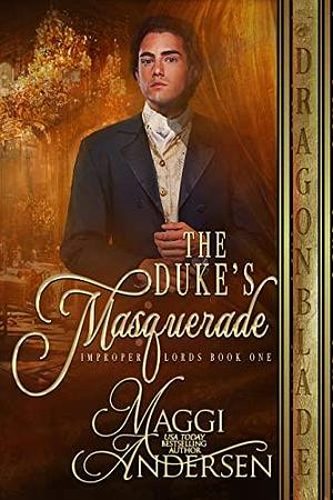 The Duke's Masquerade by Maggi Andersen, Maggi Andersen