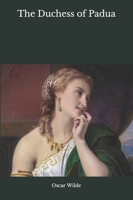 The Duchess of Padua by Oscar Wilde