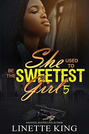 She used to be the sweetest girl 5 by Linette King